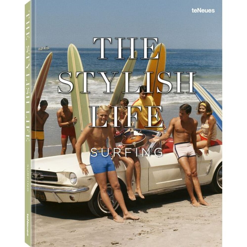The Stylish Life: Surfing -- Teneues